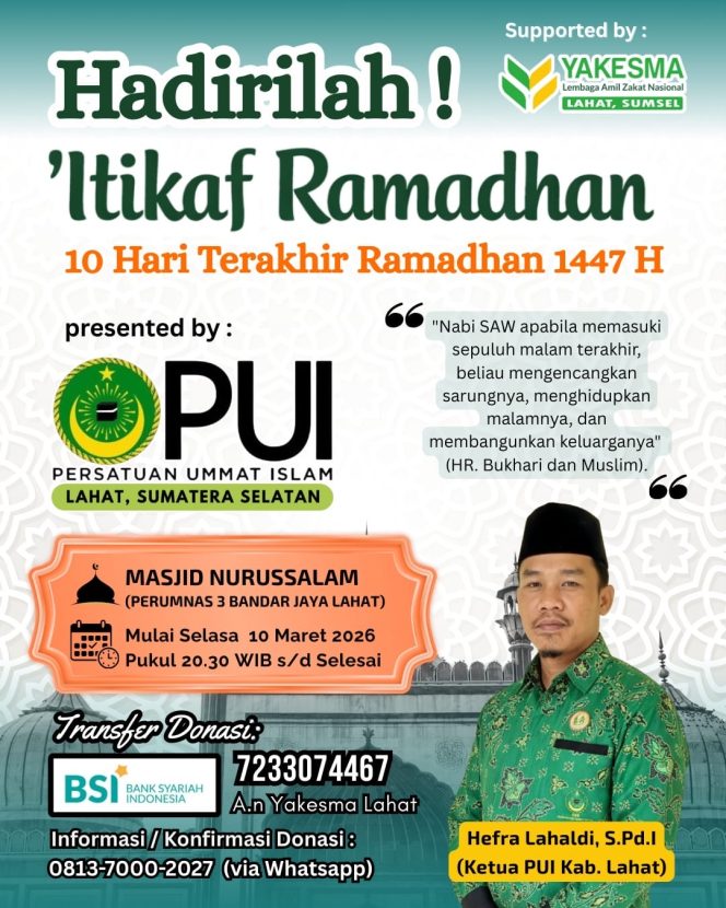 
 Sambut Lailatul Qadar, PUI Lahat Gelar I’tikaf 10 Malam Terakhir Ramadhan di Masjid Nurussalam